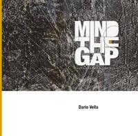 Mind the Gap. Dalla Strada allo Studio